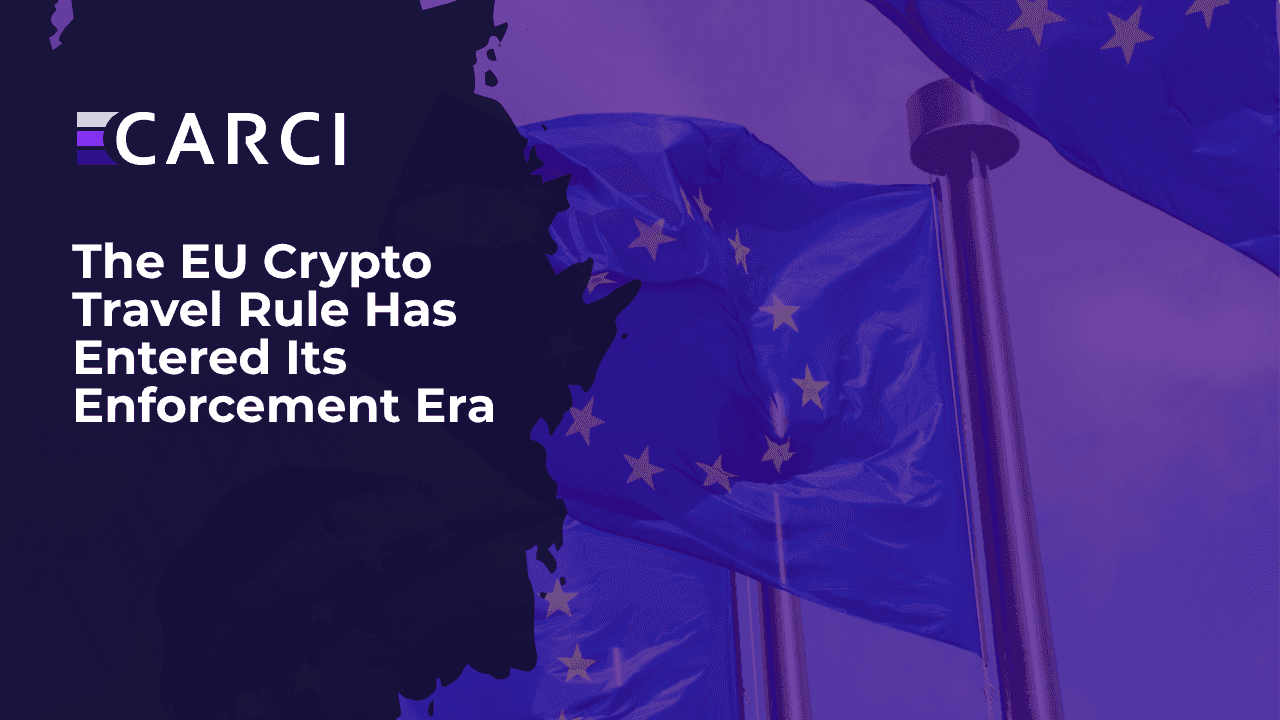 The EU Crypto Travel Rule Has Entered Its Enforcement Era