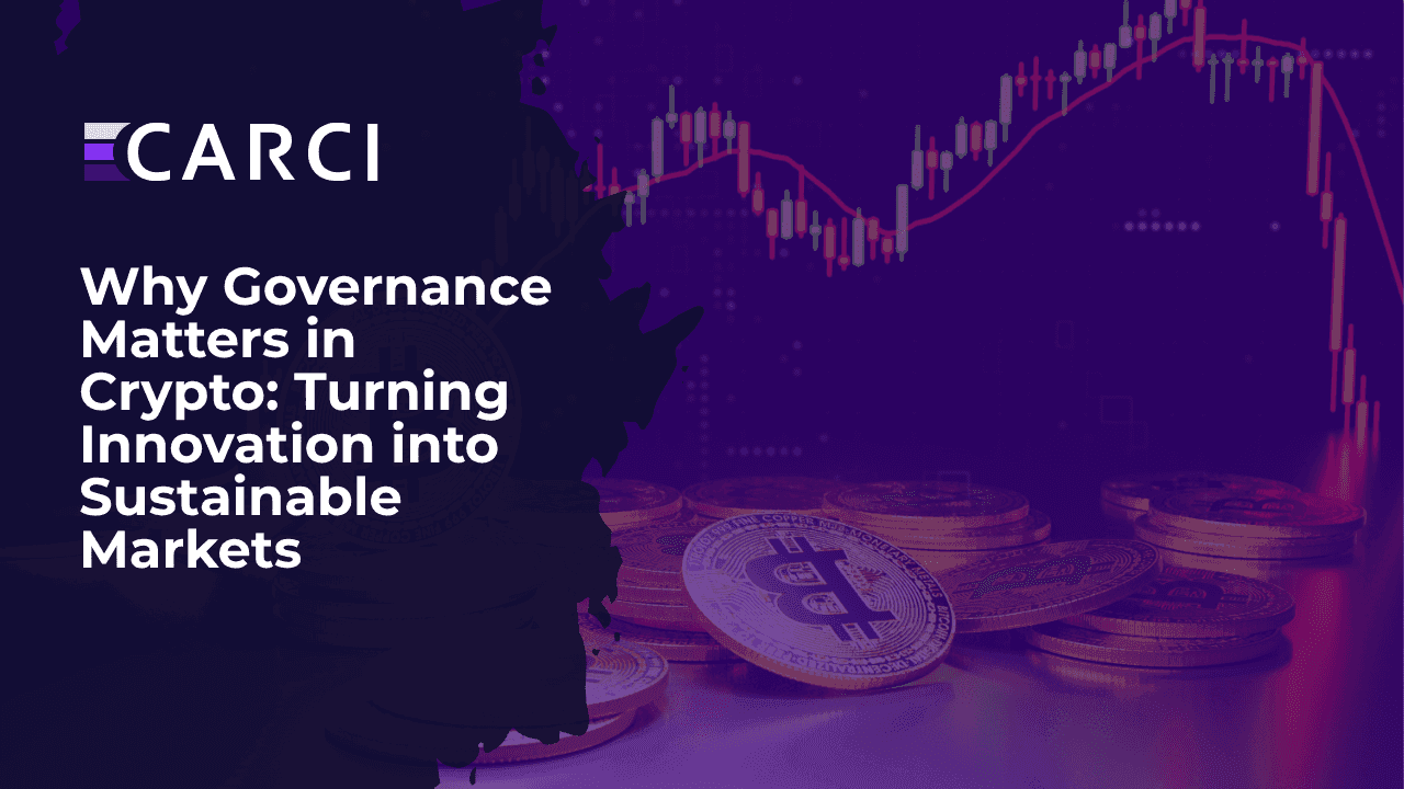 Why Governance Matters in Crypto: Building Trust in Digital Asset Markets