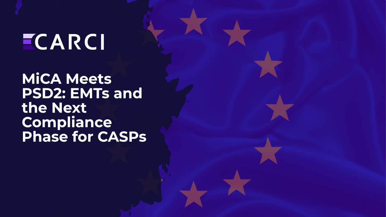 MiCA Meets PSD2: EMTs and the Next Compliance Phase for CASPs